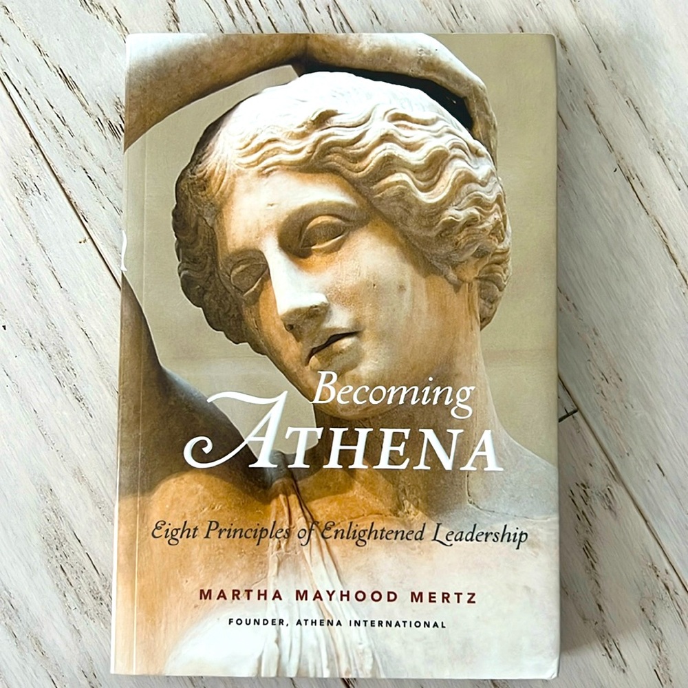 Becoming ATHENA: Eight Principles of Enlightened Leadership